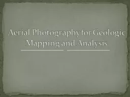 Aerial Photography for Geologic Mapping and Analysis