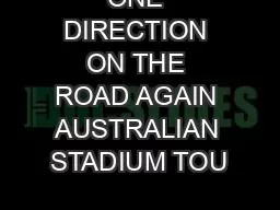 ONE DIRECTION ON THE ROAD AGAIN AUSTRALIAN STADIUM TOU