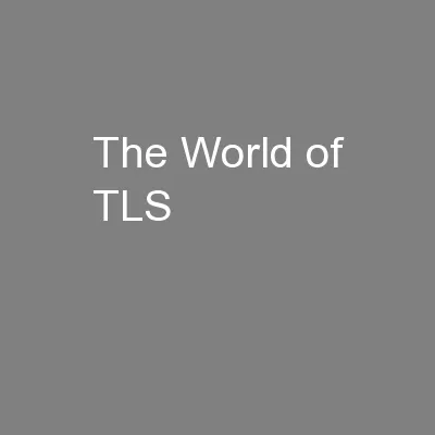 The World of TLS
