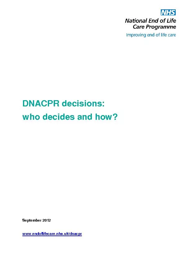 DNACPR decisions: who decides and howSeptember 2012www.endoflifecare.n