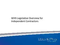 WHS Legislative Overview for Independent Contractors