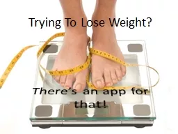 Trying To Lose Weight?