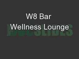 W8 Bar Wellness Lounge