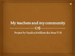 My teachers and my community
