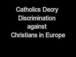 Catholics Decry Discrimination against Christians in Europe
