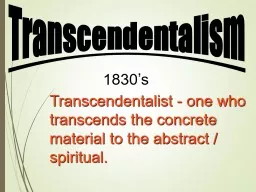 A Transcendentalist is…