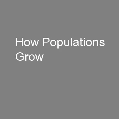 How Populations Grow