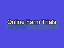 Online Farm Trials