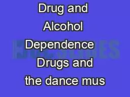 Drug and Alcohol Dependence    Drugs and the dance mus