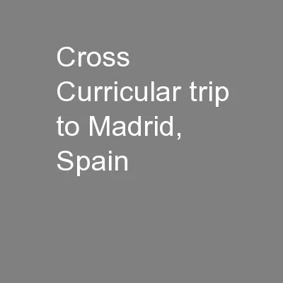 Cross Curricular trip to Madrid, Spain