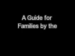 A Guide for Families by the