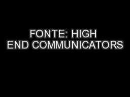 FONTE: HIGH END COMMUNICATORS