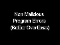 Non Malicious Program Errors (Buffer Overflows)