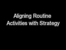 Aligning Routine Activities with Strategy