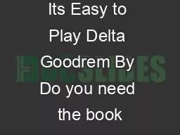 Its Easy to Play Delta Goodrem By Do you need the book