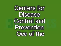 Centers for Disease Control and Prevention Oce of the