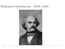 Nathaniel Hawthorne	1804-1864