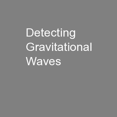 Detecting Gravitational Waves