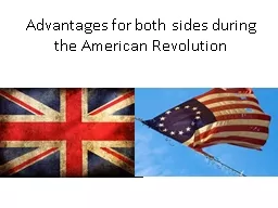 Advantages for both sides during the American Revolution