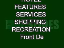 HOTEL FEATURES  SERVICES SHOPPING  RECREATION Front De