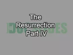 The Resurrection Part IV