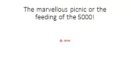 The marvellous picnic or the feeding of the 5000!