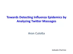Towards Detecting Influenza Epidemics by Analyzing Twitter