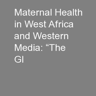 Maternal Health in West Africa and Western Media: “The Gl