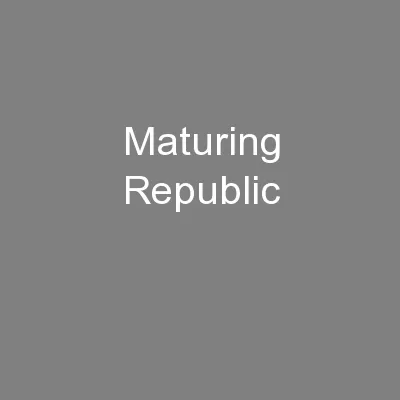 Maturing Republic