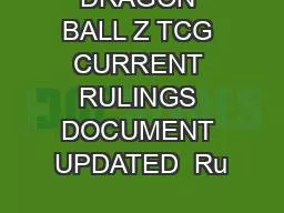 DRAGON BALL Z TCG CURRENT RULINGS DOCUMENT UPDATED  Ru