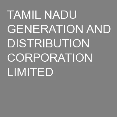 TAMIL NADU GENERATION AND DISTRIBUTION CORPORATION LIMITED