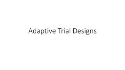 Adaptive Trial Designs