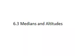 6.3 Medians and Altitudes