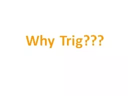 Why Trig???