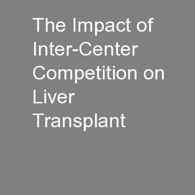 The Impact of Inter-Center Competition on Liver Transplant