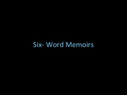 Six- Word Memoirs
