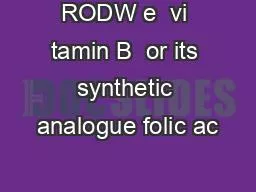 RODW e  vi tamin B  or its synthetic analogue folic ac