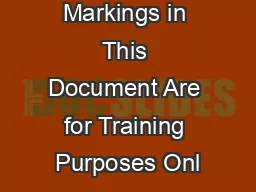 Classification Markings in This Document Are for Training Purposes Onl