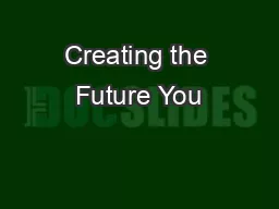 Creating the Future You