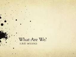 What Are We?
