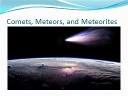 Comets, Meteors, and Meteorites