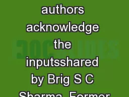 80The authors acknowledge the inputsshared by Brig S C Sharma, Former