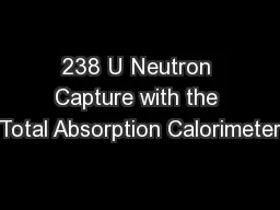 238 U Neutron Capture with the Total Absorption Calorimeter