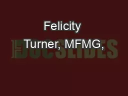 Felicity Turner, MFMG,