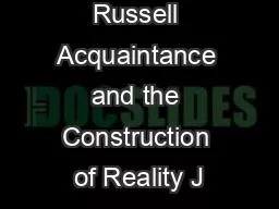 Russell Acquaintance and the Construction of Reality J