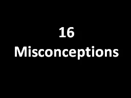16 Misconceptions