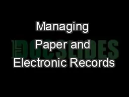 Managing Paper and Electronic Records