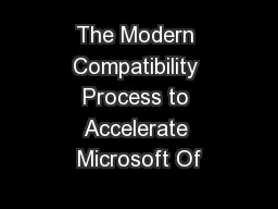The Modern Compatibility Process to Accelerate Microsoft Of