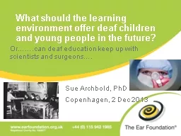What should the learning environment offer deaf children an