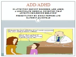 Is Attention Deficit disorder (ADD/ADHD) a legitimate medic